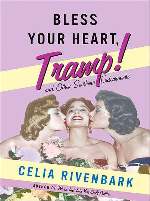 Title details for Bless Your Heart, Tramp by Celia Rivenbark - Available